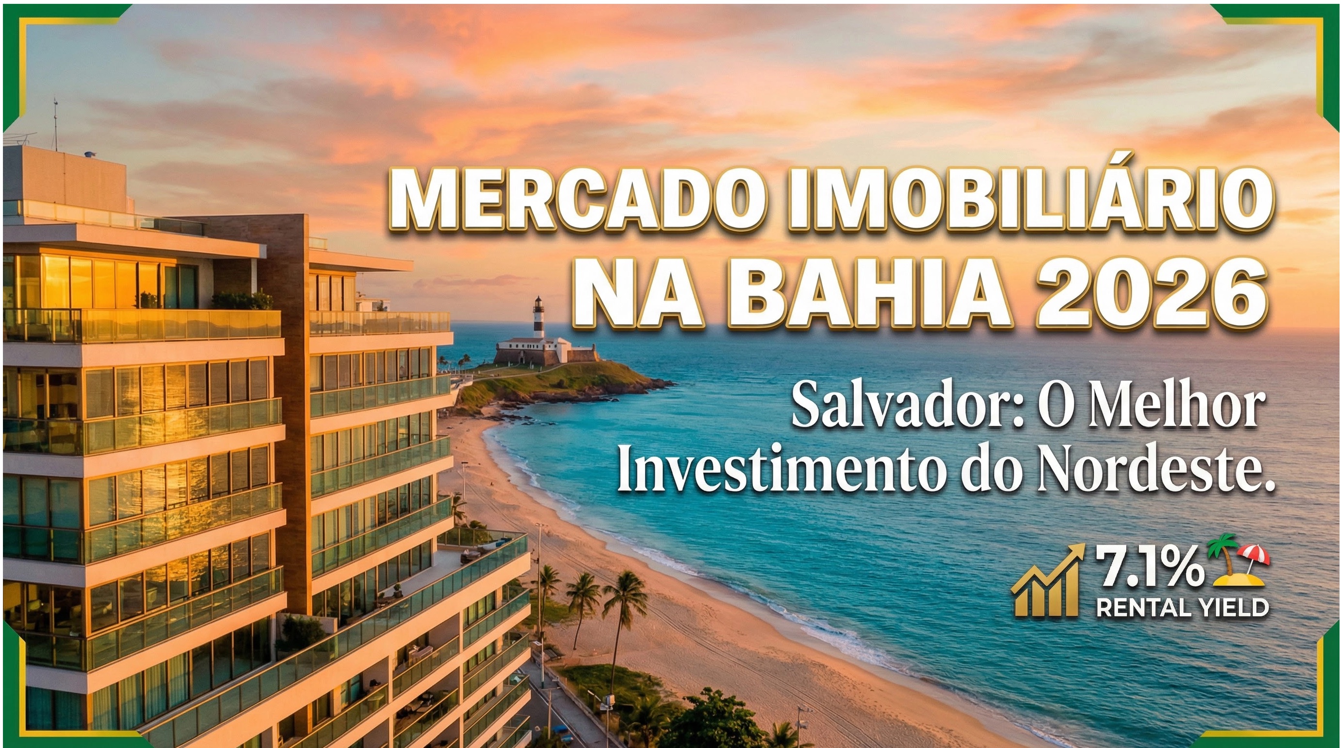 Mercado Imobiliário na Bahia 2026: Por Que Salvador e Região São a Bola da Vez para Investidores